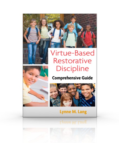 Virtue-Based Restorative Discipline